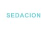 SEDACION